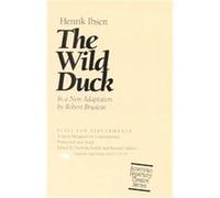 The Wild Duck, Plays for Performance Series Henrik Ibsen, Robert Sanford Brustein (Auteur)