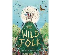 The Wild Folk (The Stargold Chronicles #1)