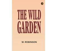The Wild Garden