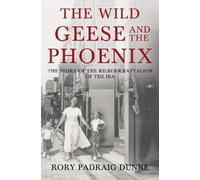 The Wild Geese and the Phoenix
