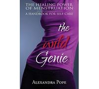The Wild Genie: The Healing Power of Menstruation