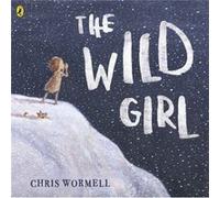 The Wild Girl by Christopher Wormell Inconnu (Auteur)
