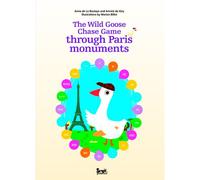 The Wild Goose Chase Game through Paris monuments - Le Jeu de l'oie des monuments de Paris - Annick de Giry - Seuil Jeunesse - broché - Document jeunesse