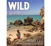 The Wild Guide Portugal by Edwina Pitcher Edwina Pitcher, (Auteur)