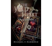 The Wild Heart: A Black Flame Novel