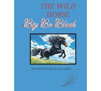 The Wild Horse: Big Bo Black.