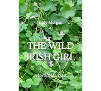 The Wild Irish Girl: A National Tale