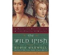 The Wild Irish Robin Maxwell (Auteur)