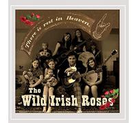 The Wild Irish Roses - There Is Rest in Heaven