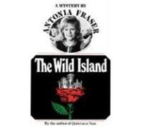 The Wild Island: A Mystery Fraser, Antonia (Auteur)