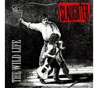 SLAUGHTER (ROCK/METAL GROUP) - The Wild Life