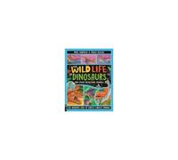 The Wild Life Of Dinosaurs And Other Prehistoric Animals