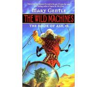 The Wild Machines:: The Book Of Ash, #3