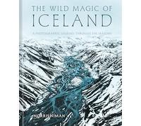The Wild Magic of Iceland: A Photographic Journey Through the Seasons