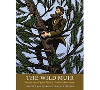 The Wild Muir: Twenty-Two of John Muir's Greatest Adventures - [Version Originale] Lee Stetson (Auteur)