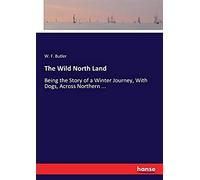 The Wild North Land