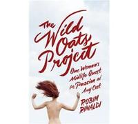 The Wild Oats Project (Paperback) Robin Rinaldi, (Auteur)