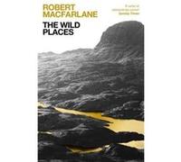 The Wild Places by Robert Y Macfarlane Robert Y Macfarlane (Auteur)