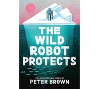 The Wild Robot Protects (Volume 3)