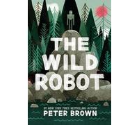Wild Robot Hb Peter Brown, (Auteur)