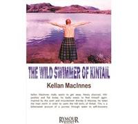The Wild Swimmer of Kintail by Kellan MacInnes Kellan MacInnes (Auteur)