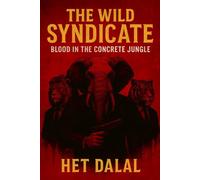 The Wild Syndicate: Blood in concrete jungle