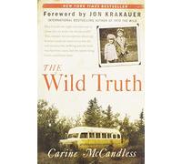 Carine McCandless – The Wild Truth – Poche – Neuf