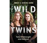 The Wild Twins: Tales of Strength and Survival