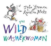 The Wild Washerwomen by John Yeoman Yeoman, John (Auteur)
