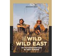 The wild wild East: op natuuravontuur in Oost-Europa