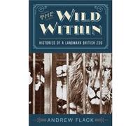 The Wild Within by Andrew Flack Andrew Flack (Auteur)