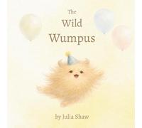The Wild Wumpus: a little book about big feelings