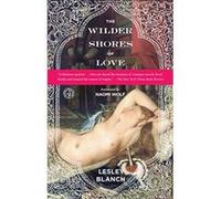 The Wilder Shores of Love Blanch, Lesley (Auteur)