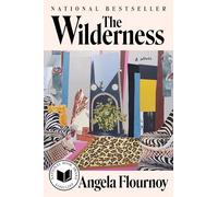 Angela Flournoy – The Wilderness: A Novel – Relié