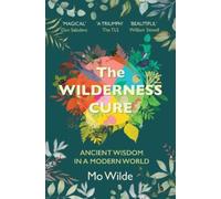 The Wilderness Cure by Wilde, Mo [Paperback] NEUF