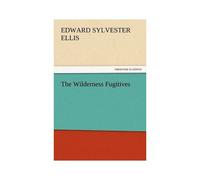The Wilderness Fugitives
