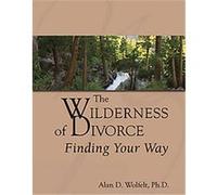 The Wilderness of Divorce, Transcending Divorce Series Alan D. Wolfelt (Auteur)