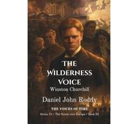 The Wilderness Voice: Winston Churchill (A Voices of Time Novel)