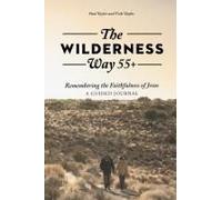 The Wilderness Way 55+: Remembering The Faithfulness Of Jesus