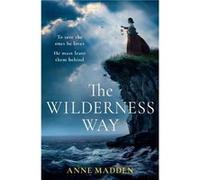 The Wilderness Way - Anne Madden - HarperCollins Publishers - Livre en Anglais - Paperback Anne MaddenAnne Madden (Auteur)