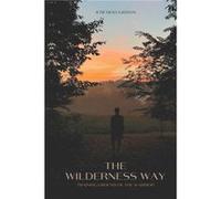 The Wilderness Way Training Ground of The Warrior - Jeremiah Gibson - Amazon Digital Services LLC KDP - Livre en Anglais Jeremiah GibsonJeremiah Gibson (Auteur)