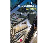 The Wilderness Within: Meditation and Modern Life