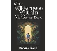 The Wilderness Within: My Cancer Story