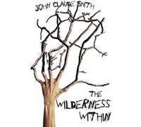 The Wilderness Within - [Version Originale] John Claude Smith (Auteur)
