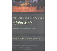 The Wilderness World Of John Muir
