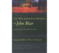 The Wilderness World of John Muir E.W. Teale (Auteur)