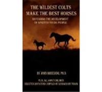 The Wildest Colts Make the Best Horses Breeding, J. (Auteur)