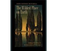 The Wildest Place On Earth: Italian Gardens And The Invention Of Wilderness (Paperback) John Hanson Mitchell, (Auteur)