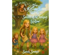 The Wildflower Sisters and the Secret of Wishing Hollow