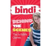The Wildlife Games (Bindi Behind the Scenes) Irwin, Bindi (Auteur)